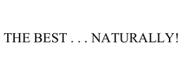 THE BEST . . . NATURALLY! trademark