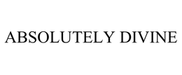ABSOLUTELY DIVINE trademark