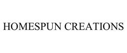HOMESPUN CREATIONS trademark