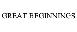 GREAT BEGINNINGS trademark