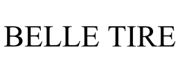 BELLE TIRE trademark