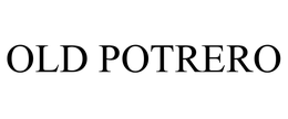 OLD POTRERO trademark
