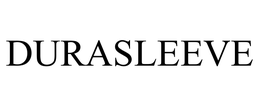 DURASLEEVE trademark