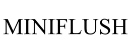 MINIFLUSH trademark