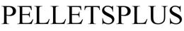 PELLETSPLUS trademark