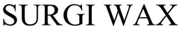 SURGI WAX trademark