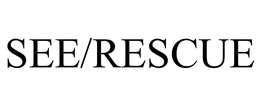 SEE/RESCUE trademark