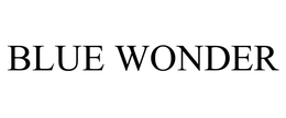 BLUE WONDER trademark