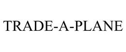 TRADE-A-PLANE trademark