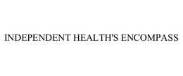 INDEPENDENT HEALTH'S ENCOMPASS trademark