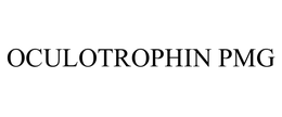 OCULOTROPHIN PMG trademark