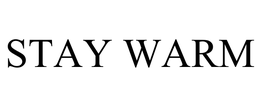 STAY WARM trademark