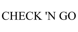 CHECK 'N GO trademark