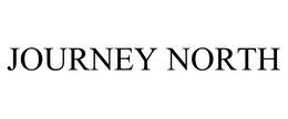 JOURNEY NORTH trademark