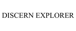 DISCERN EXPLORER trademark