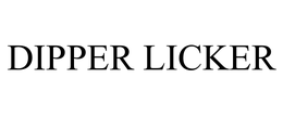 DIPPER LICKER trademark