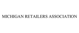 MICHIGAN RETAILERS ASSOCIATION trademark