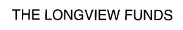 THE LONGVIEW FUNDS trademark