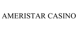 AMERISTAR CASINO trademark