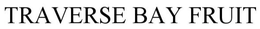 TRAVERSE BAY FRUIT trademark