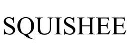 SQUISHEE trademark