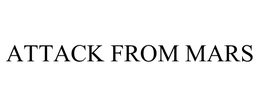 ATTACK FROM MARS trademark