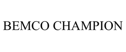 BEMCO CHAMPION trademark