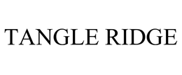 TANGLE RIDGE trademark