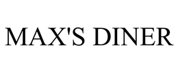 MAX'S DINER trademark