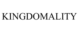 KINGDOMALITY trademark