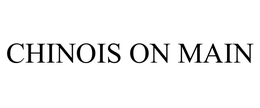 CHINOIS ON MAIN trademark