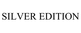 SILVER EDITION trademark
