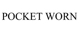 POCKET WORN trademark