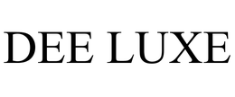 DEE LUXE trademark