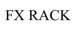 FX RACK trademark