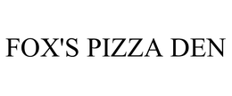 FOX'S PIZZA DEN trademark