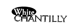 WHITE CHANTILLY trademark