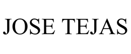 JOSE TEJAS trademark