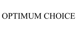 OPTIMUM CHOICE trademark