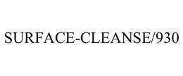 SURFACE-CLEANSE/930 trademark