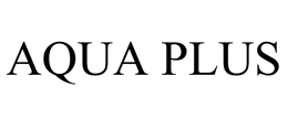 AQUA PLUS trademark