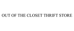 OUT OF THE CLOSET THRIFT STORE trademark