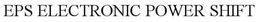 EPS ELECTRONIC POWER SHIFT trademark