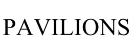 PAVILIONS trademark