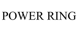 POWER RING trademark