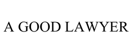 A GOOD LAWYER trademark