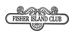 FISHER ISLAND CLUB trademark