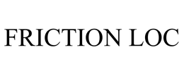 FRICTION LOC trademark