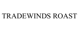 TRADEWINDS ROAST trademark