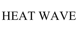 HEAT WAVE trademark